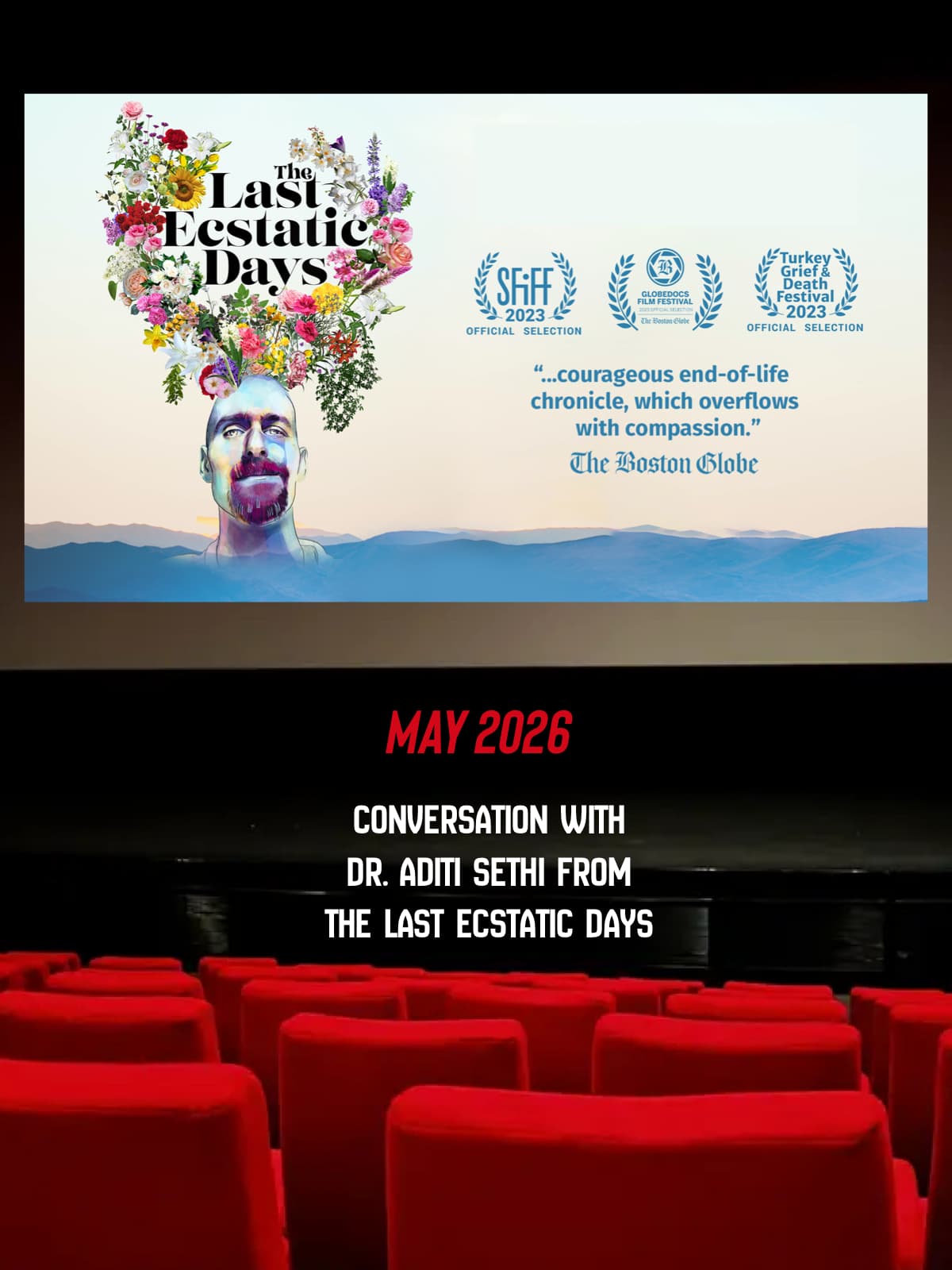 Poster for The Last Ecstatic Days featuring a man’s head blooming with colorful flowers; text below announces a May 2026 conversation with Dr. Aditi Sethi.