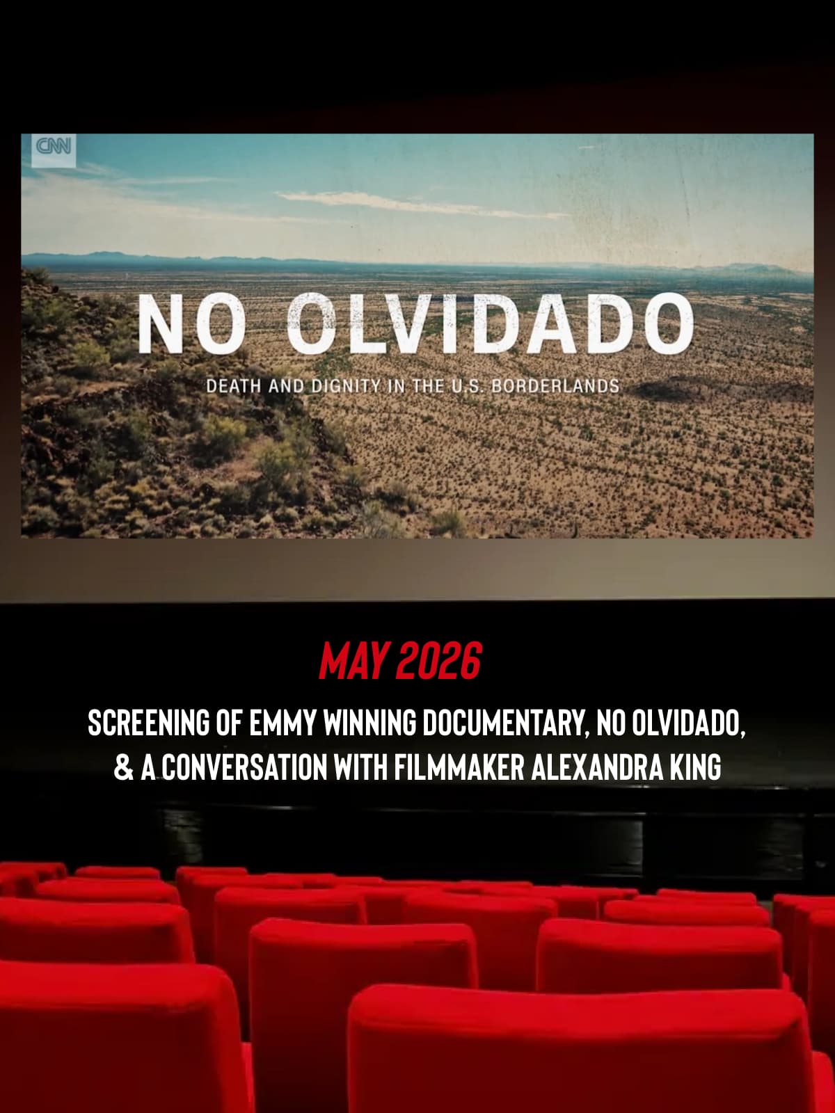 Wide desert landscape with the title No Olvidado: Death and Dignity in the U.S. Borderlands; text below announces a May 2026 screening and conversation with filmmaker Alexandra King.